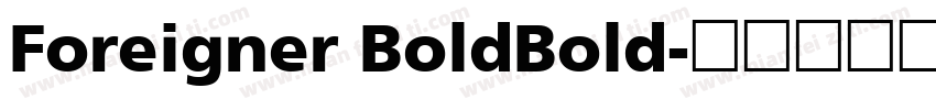 Foreigner BoldBold字体转换